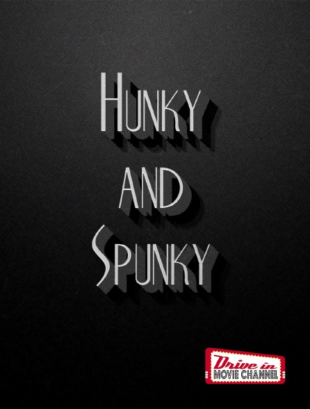 Drive-in Movie Channel - Hunky and Spunky