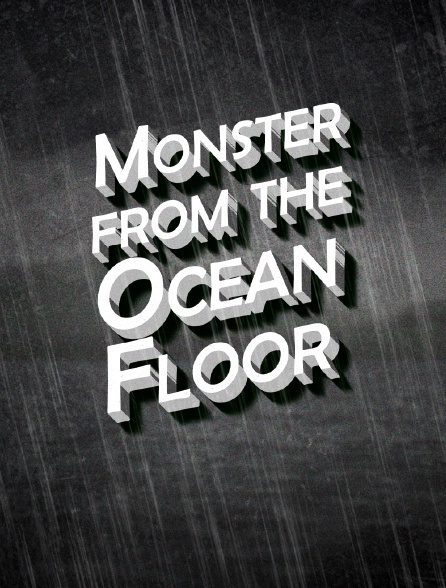 Monster from the Ocean Floor