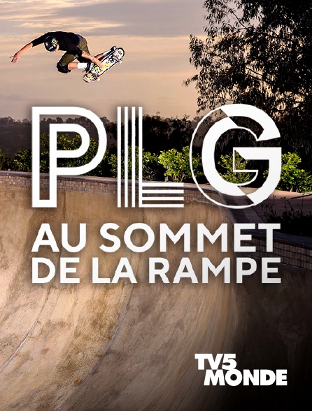 TV5MONDE - PLG - Pierre-Luc Gagnon - Au Sommet de la Rampe