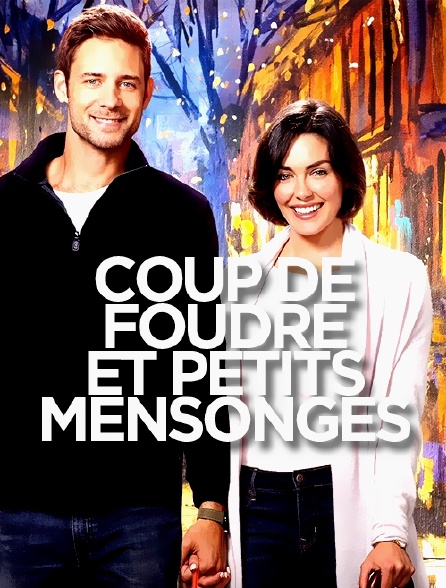 Coup De Foudre Et Petits Mensonges Coup de foudre et petits mensonges en Streaming - Molotov.tv
