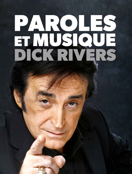 Paroles et musique : Dick Rivers