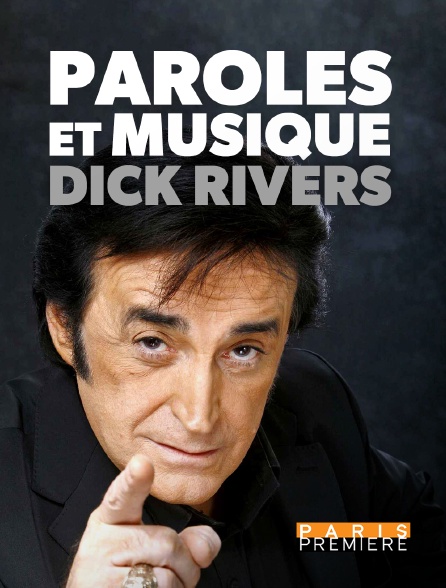 Paris Première - Paroles et musique : Dick Rivers