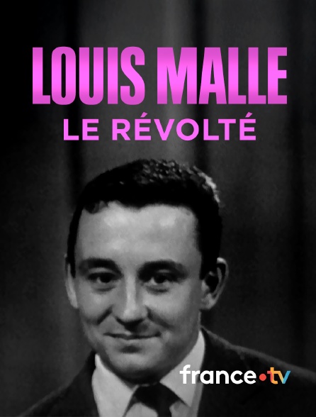 france.tv - Louis Malle, le révolté