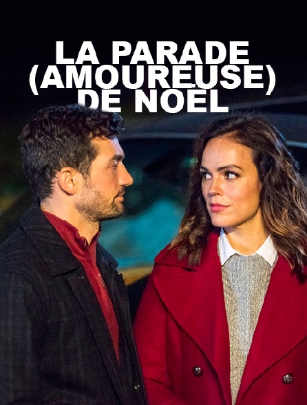 La Parade Amoureuse De Noel La parade (amoureuse) de Noël en Streaming - Molotov.tv