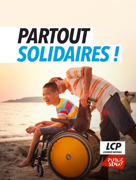 LCP Public Sénat - Partout solidaires !