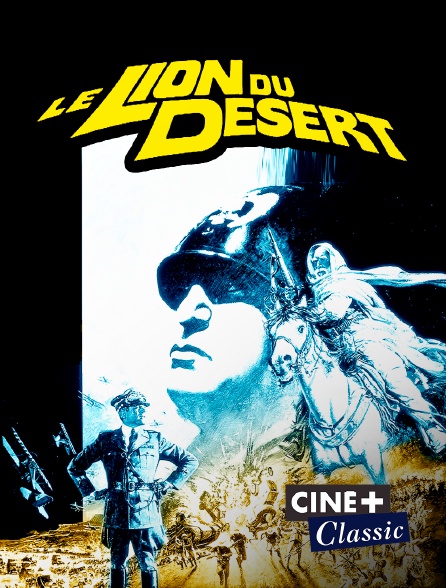 Ciné+ Classic - Le lion du désert