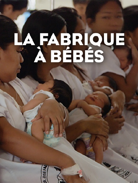 La fabrique à bébés