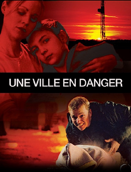 Une ville en danger