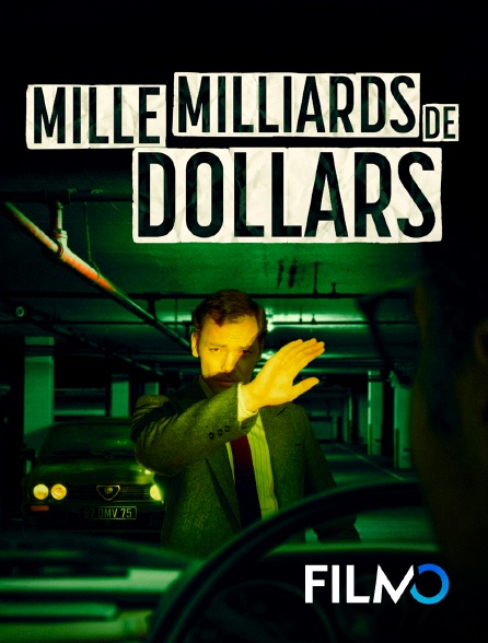 FilmoTV - Mille milliards de dollars