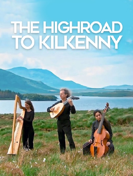 The Highroad to Kilkenny