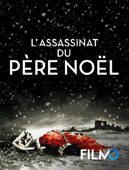 FilmoTV - L'assassinat du Père Noël