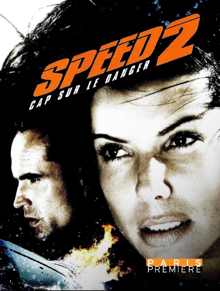 Paris Première - Speed 2 : cap sur le danger