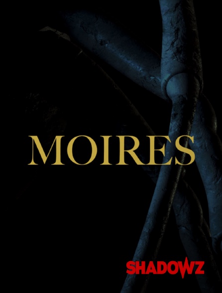 Shadowz - Moires