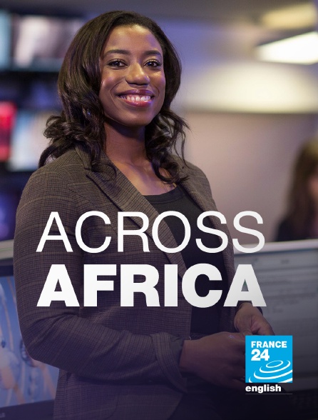 France 24 Anglais - Across Africa