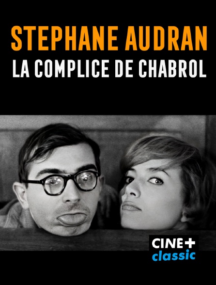 CINE+ Classic - Stéphane Audran, la complice de Chabrol