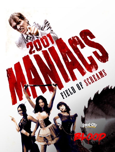 Molotov Channels BLOOD - 2001 Maniacs : Field of Scream