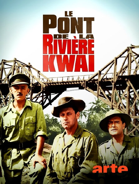Arte - Le pont de la rivière Kwaï
