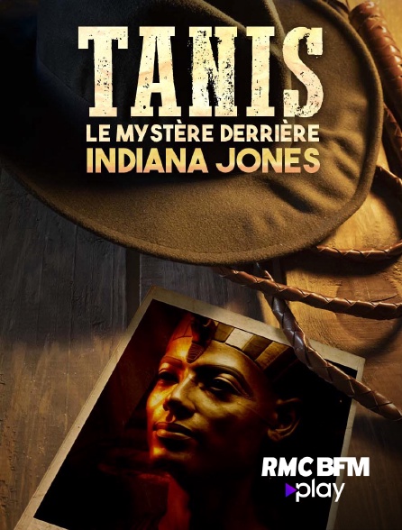 RMC BFM Play - Tanis : le mystère derrière Indiana Jones