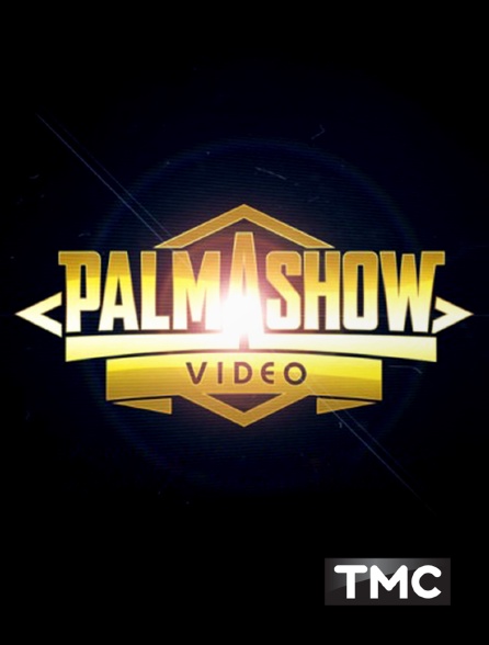 TMC - Palmashow Vidéo