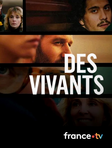 france.tv - Des vivants en replay