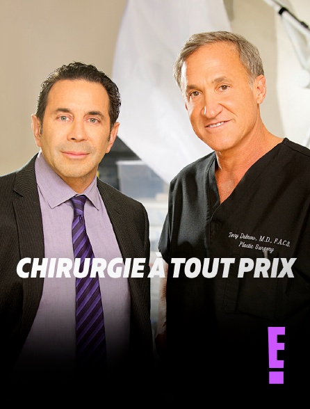 E! - Chirurgie à tout prix