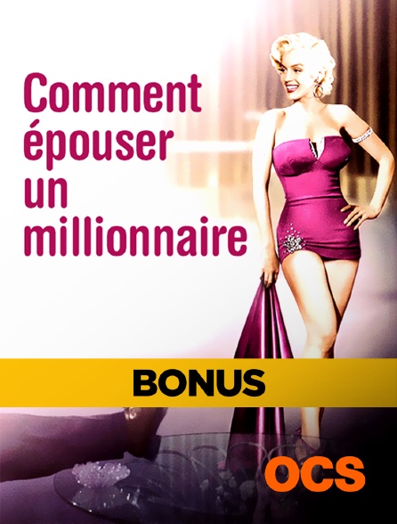 OCS - Comment épouser un millionnaire : le bonus
