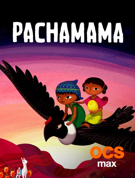 OCS Max - Pachamama