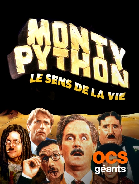 OCS Géants - Monty Python : le sens de la vie