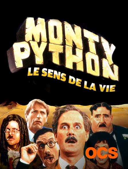 OCS - Monty Python : le sens de la vie