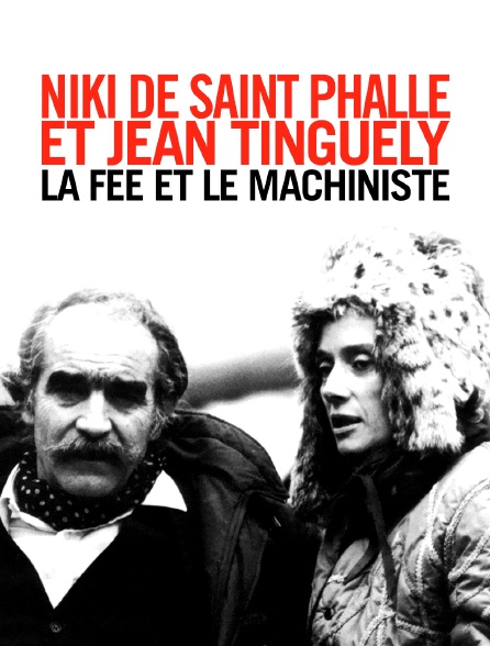 Niki de Saint Phalle et Jean Tinguely : la fée et le machiniste