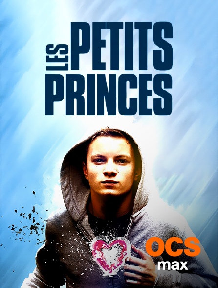 OCS Max - Les petits princes