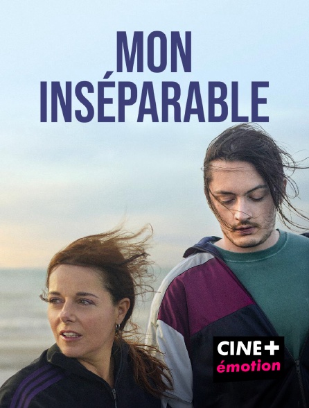 CINE+ Emotion - Mon inséparable