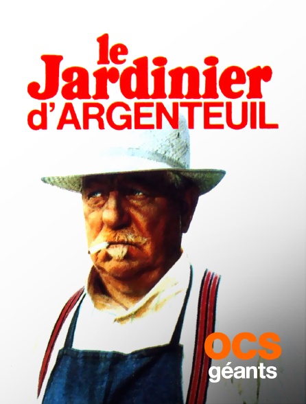 OCS Géants - Le jardinier d'Argenteuil