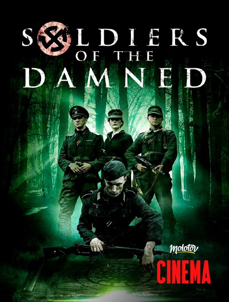 Molotov Channels Cinéma - Soldiers of the damned