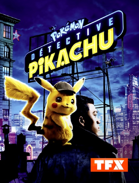 TFX - Pokémon Détective Pikachu