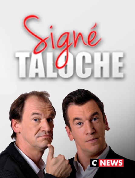 CNEWS - Signé Taloche