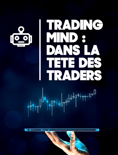 Trading Mind : dans la tête des traders