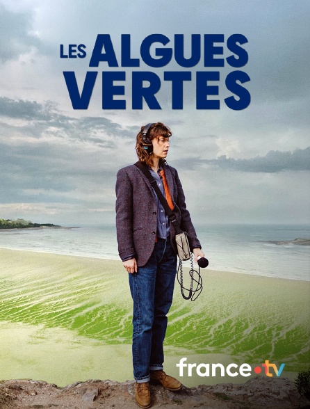 france.tv - Les algues vertes en replay
