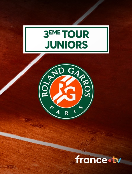 France.tv - Tennis - Roland-Garros 2024 - 3ème tour juniors