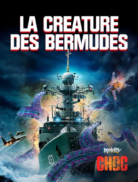 Molotov Channels CHOC - La créature des Bermudes