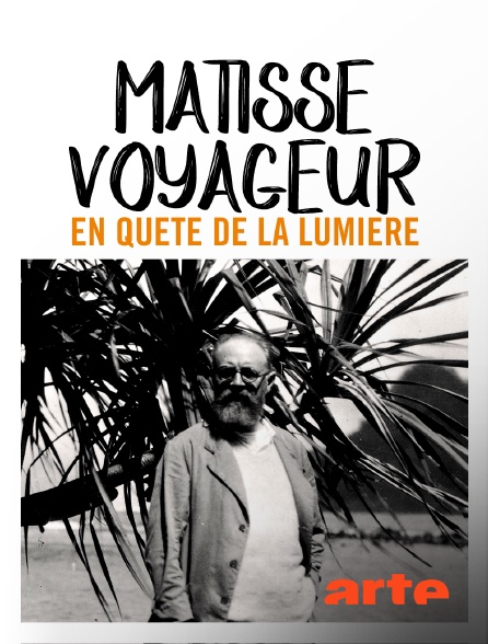 Arte - Matisse voyageur, en quête de lumière - 29/09/2024 à 06h25