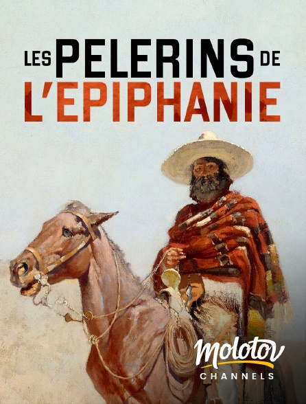 Molotov Channels - Les Pélerins de l'Epiphanie