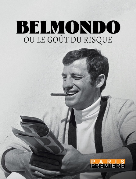 Paris Première - Belmondo ou le goût du risque
