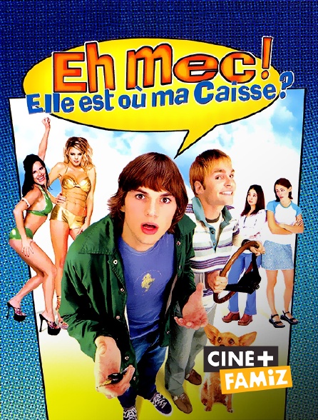 Ciné+ Famiz - Hey mec ! Elle est où ma caisse ?