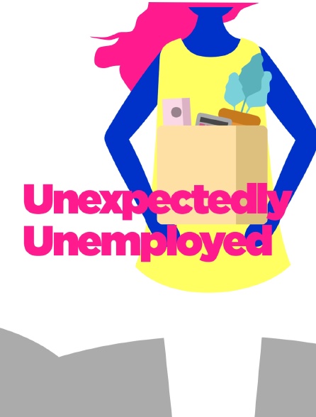 Unexpectedly Unemployed - May Jobs Report