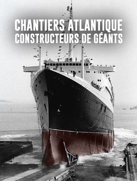 Chantiers Atlantique : constructeurs de géants