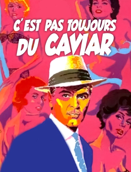 C'est pas toujours du caviar