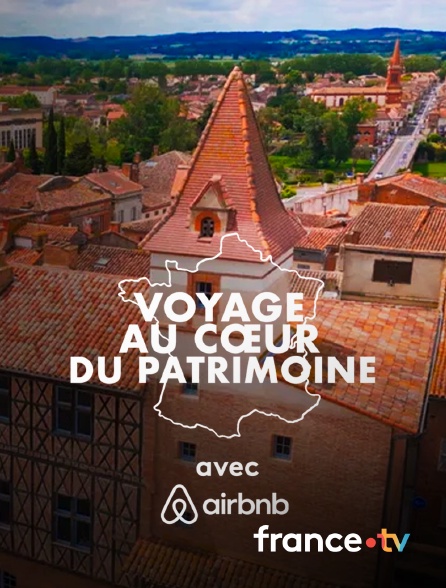 france.tv - Voyage au coeur du patrimoine en replay