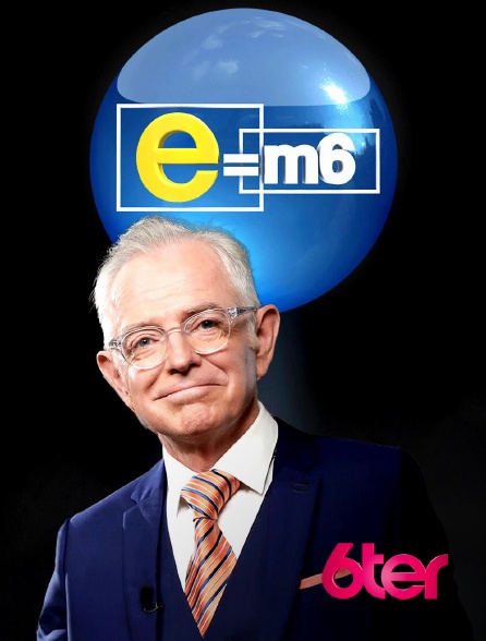 6ter - E=M6