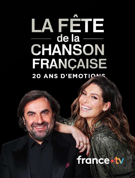 france.tv - La fête de la chanson française - 20 ans d'émotions